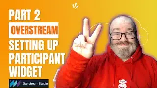 FREE widgets for your stream - OverStream Studio part 2 - Participant Widget