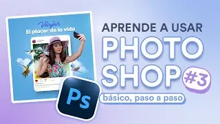 🔵TUTORIAL DE PHOTOSHOP básico para principiantes #3 | Post para redes sociales paso a paso