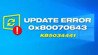 Windows 10 Update Error 0x80070643 - KB5034441 Update Fails To Install