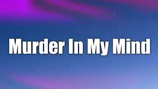 KORDHELL - MURDER IN MY MIND (Lyrics)