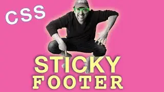 HOW to keep your FOOTER at the bottom of the page with CSS