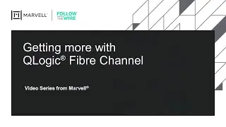 Getting More Value with QLogic Fibre Channel | Marvell Technologies | QLogic | FibreChannel