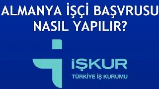 İşkur Almanya İşçi Başvurusu Nasıl Yapılır?