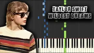 Taylor Swift - Wildest Dreams - [Piano Tutorial] (Synthesia) (Download MIDI + PDF Scores)