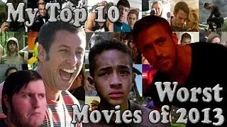 My Top 10 Worst Movies of 2013