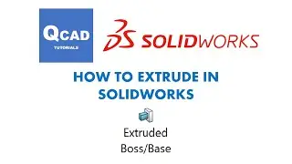 Tutorial - How to Extrude in Solidworks