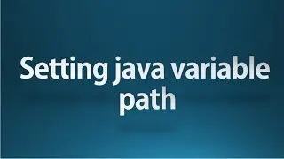 Java tutorial for beginners - 2 - How to set java environment variables on Windows