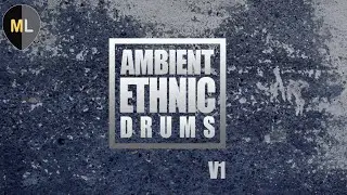 Ambient Ethnic Drums Vol 1