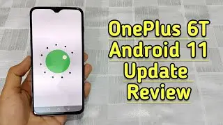 OnePlus 6T Android 11 Update Review !