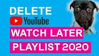 How to Batch Delete YouTube Watch Later playlist Videos 2020😊