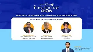 Bridging the Health Coverage Gap in India | The Policy Bazaar Insurance Show | N18M