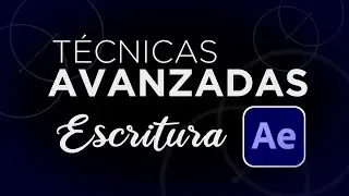 TÉCNICAS AVANZADAS del Efecto de Escritura en After Effects