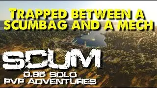 Will I Make It Out Alive? | Scum 0.95 Solo PvP Adventures | RKG S5 Ep19