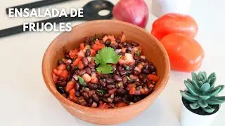 ENSALADA DE FRIJOLES | Lista en Solo 10 Minutos!