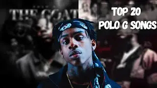 Top 20 POLO G SONGS (Best of Polo G)