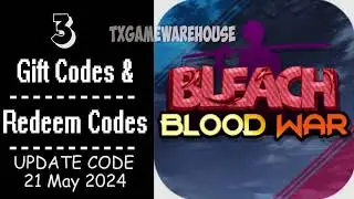 Bleach Blood War | New Redeem Codes 21 May 2024 | Gift Codes - How to Redeem Code