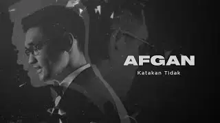 Afgan - Katakan Tidak | Official Video Clip