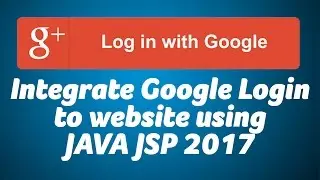 Enable Google login using JAVA J2EE for websites