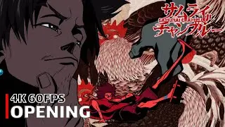 Samurai Champloo - Opening [4K 60FPS | Creditless | CC]