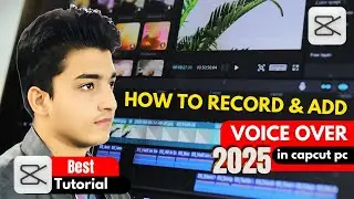 How to Record & Add Voice-Over on CapCut PC | CapCut Voiceover Tutorial 2025 |