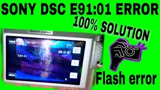 Sony cybershot DCR E91:01 Error | Sony camera E91:01 Solution | Sony DCR camera flash not working