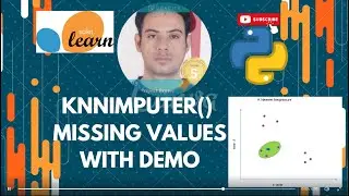 KNNImputer sklearn | Imputing Missing values using KNNImputer | With Demo