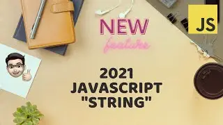 JavaScript 2021 killer new string feature before / after