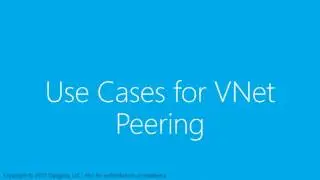 Azure Networking Updates – Virtual Network Peering Scenarios