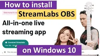 How to Install StreamLabs OBS on Windows 10