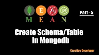 create schema in mongodb || Mean Stack - 5 (creative developer)