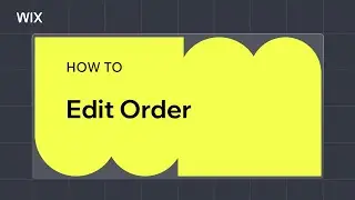 Step by Step: Edit Existing Orders from Your Wix Dashboard