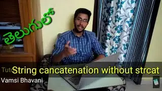 String concatenation without using strcat in telugu. C programming. Vamsi Bhavani Tutorials.