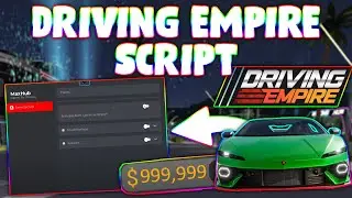 *NEW* Driving Empire Script (PASTEBIN 2024) ( AUTOFARM 120K IN 5 MINUTES)