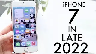 iPhone 7 In LATE 2022! (Review)