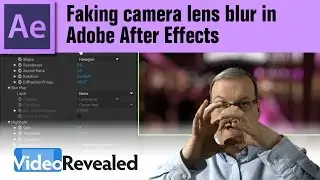 Faking camera lens blur in Adobe After Effects