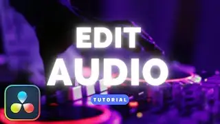 How To Edit Audio In Davinci Resolve 18 (tutorial)