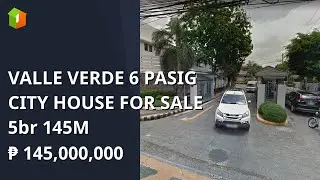 VALLE VERDE 6 PASIG CITY HOUSE FOR SALE  5br 145M