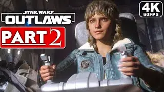 STAR WARS OUTLAWS Gameplay Walkthrough Part 2 [4K 60FPS PC  ULTRA] - No Commentary (FULL GAME)