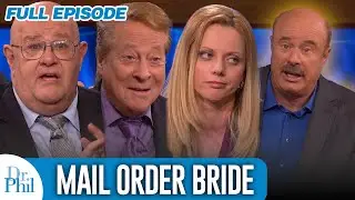 Mail Order Bride | FULL EPISODE | Dr. Phil