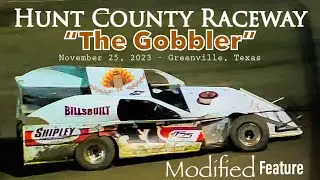 Modified Feature - Hunt County Raceway “The Gobbler” - November 25, 2023 - Greenville, Texas