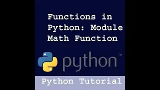 Modules, Importing Modules, Math Module