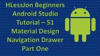 Beginners Android Studio Tutorial – 51 Material Design Navigation Drawer Part One