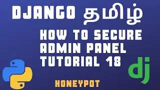 Secure your admin panel in django | Tamil | tutorial 18