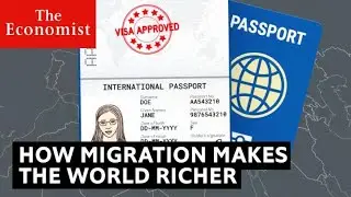 How migration could make the world richer