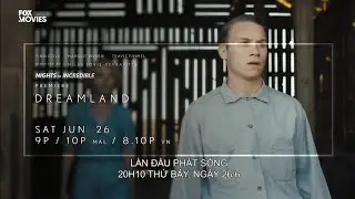(Nights of Incredible) Dreamland - Premiere Saturday June 26 (FOX Movies Teaser)