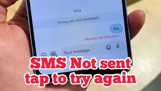 How to Fix Message "Not sent tap to try again" / Why is SMS not sent?