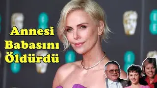 Trajik Bir Hayat Hikayesinden Oscarlı Oyuncuya: Charlize Theron