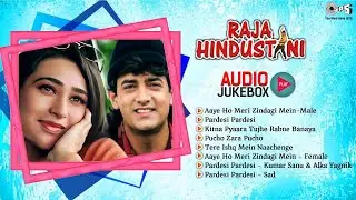 Raja Hindustani | Audio Jukebox | Aamir Khan, Karisma Kapoor | Raja Hindustani Melodies