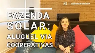 Cooperativas e Fazenda Solar: locação de usinas para pessoas físicas