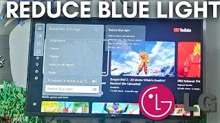 How To Reduce Blue Light on LG Smart TV